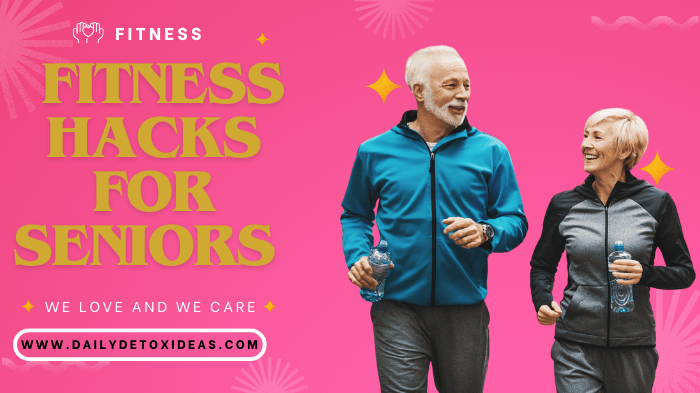 10 Fitness Hacks for Seniors Move Better Feel Better