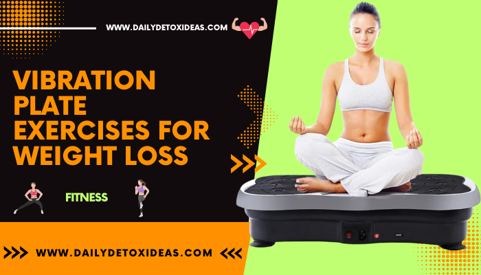 Vibration Plate Exercises For Weight Loss