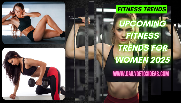 Upcoming Fitness Trends For Women 2025